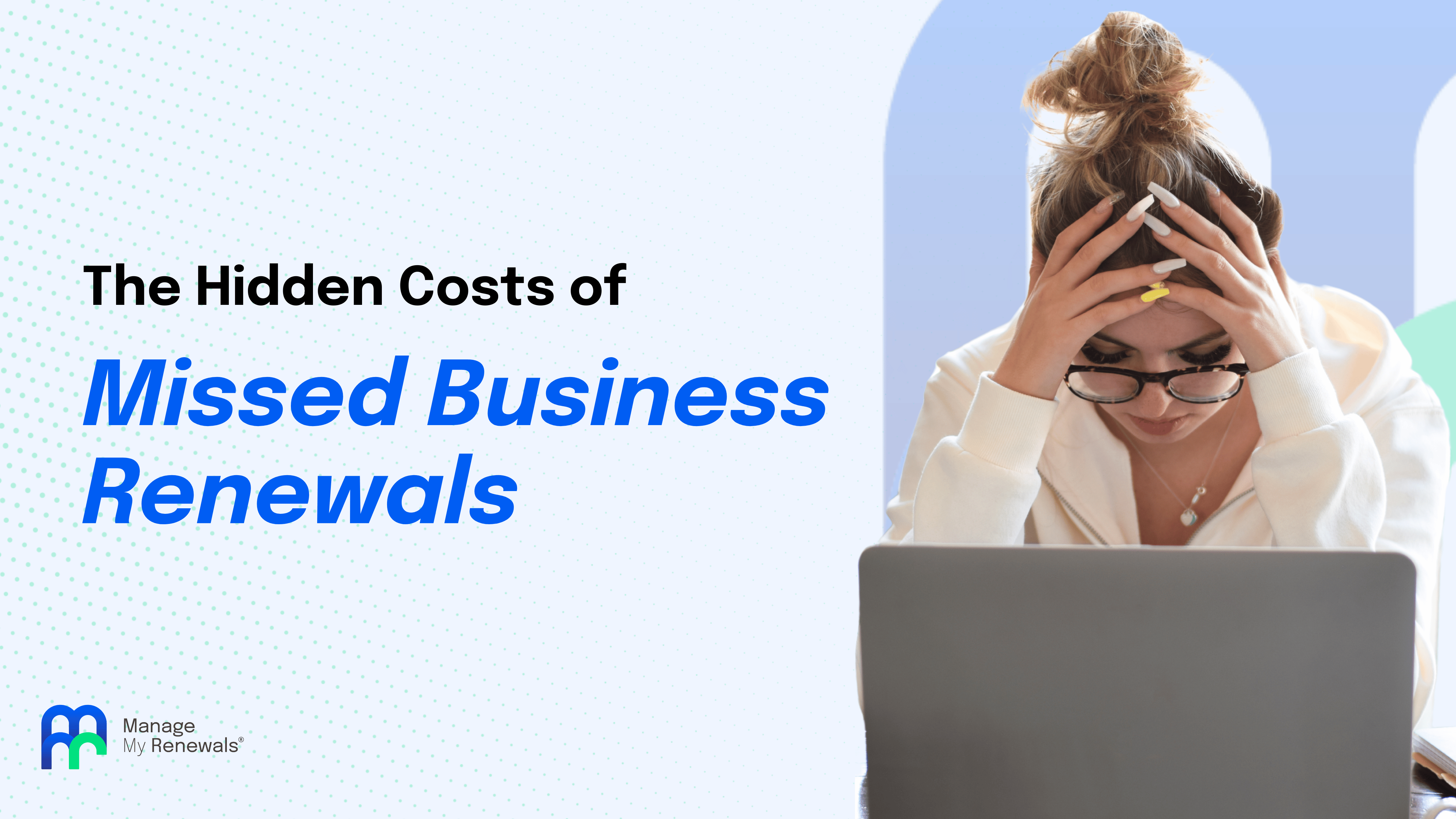 The Hidden Costs of Missed Business Renewals